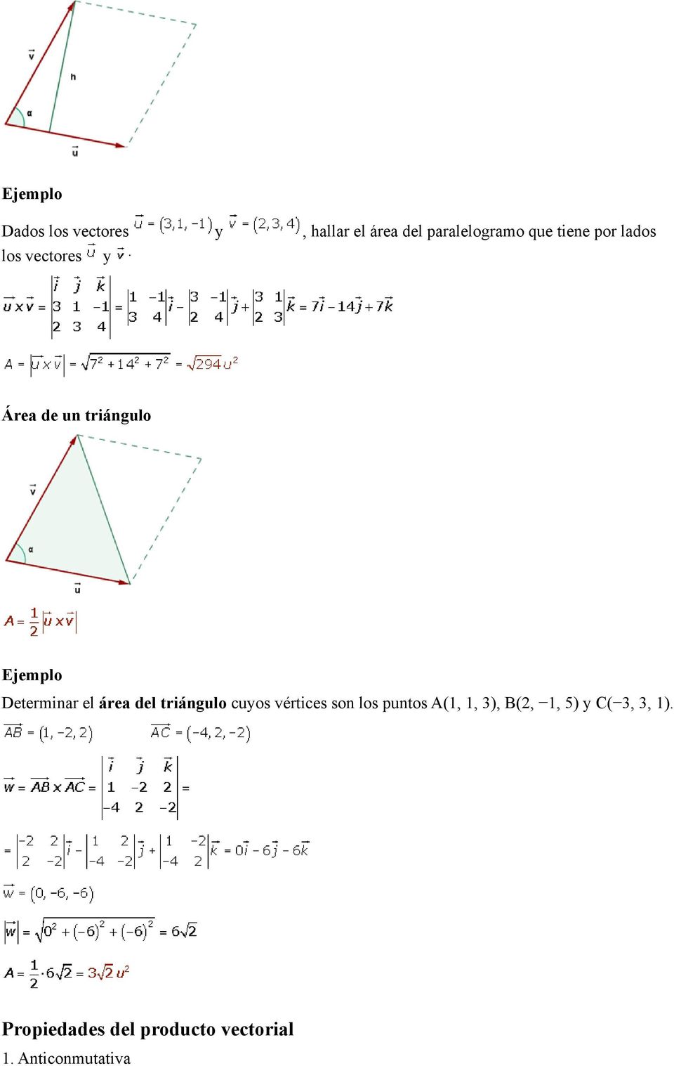 el área del triángulo cuyos vértices son los puntos A(1, 1, 3), B(2,