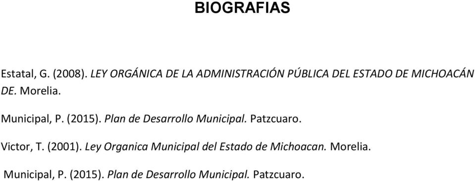 Municipal, P. (2015). Plan de Desarrollo Municipal. Patzcuaro. Victor, T.