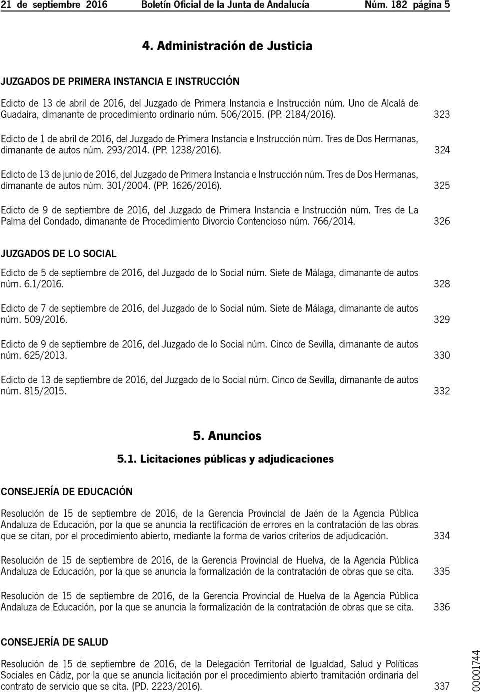 Uno de Alcalá de Guadaíra, dimanante de procedimiento ordinario núm. 506/2015. (PP. 2184/2016). 323 Edicto de 1 de abril de 2016, del Juzgado de Primera Instancia e Instrucción núm.