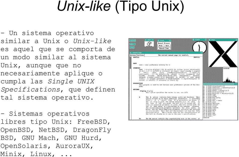 UNIX Specifications, que definen tal sistema operativo.