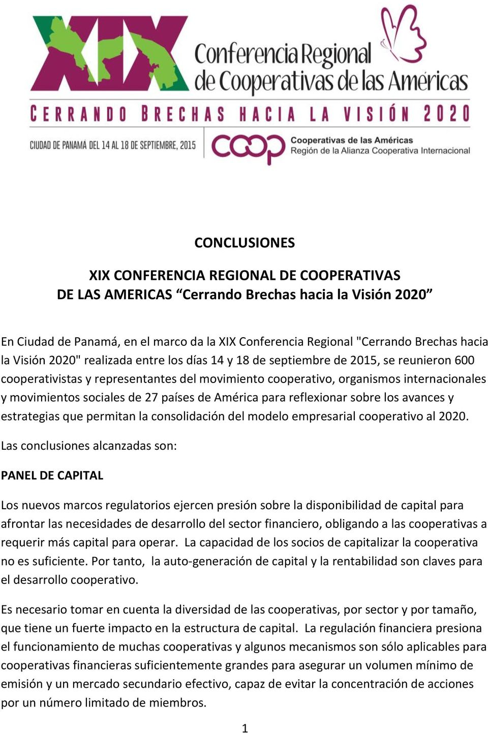 27 países de América para reflexionar sobre los avances y estrategias que permitan la consolidación del modelo empresarial cooperativo al 2020.