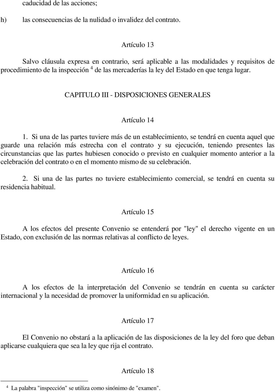 CAPITULO III - DISPOSICIONES GENERALES Artículo 14 1.