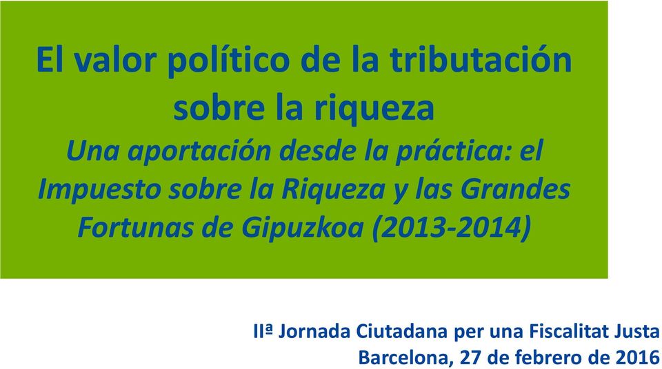 las Grandes Fortunas de Gipuzkoa (2013-2014) IIª Jornada