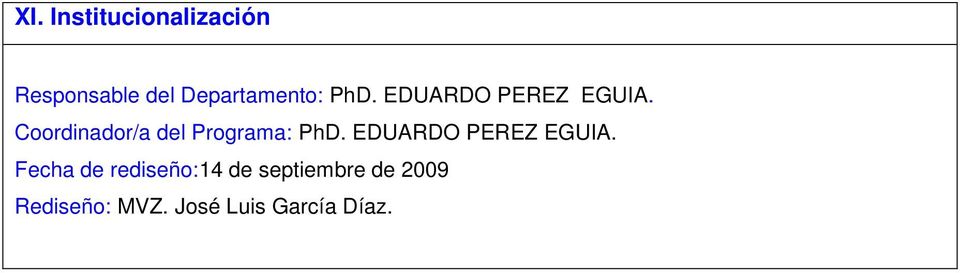 Coordinador/a del Programa: PhD. EDUARDO PEREZ EGUIA.