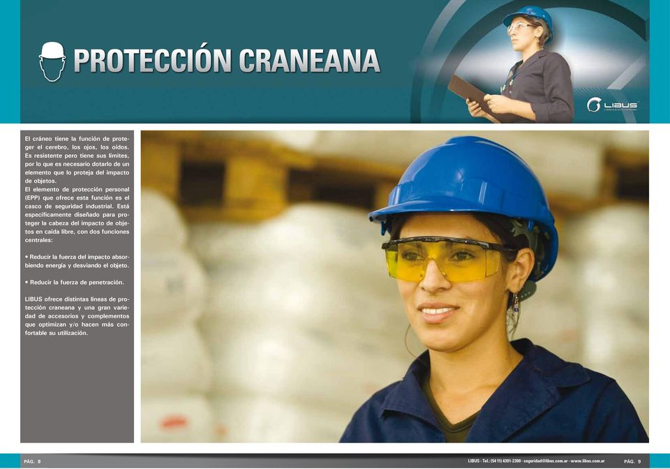 El elemento de protección personal (EPP) que ofrece esta función es el casco de seguridad industrial.