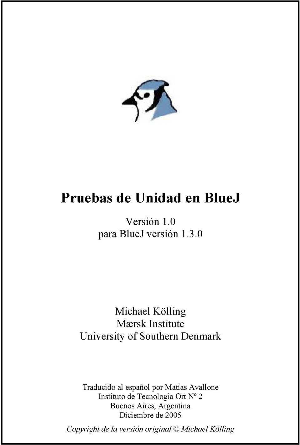 Traducido al español por Matías Avallone Instituto de Tecnología Ort Nº