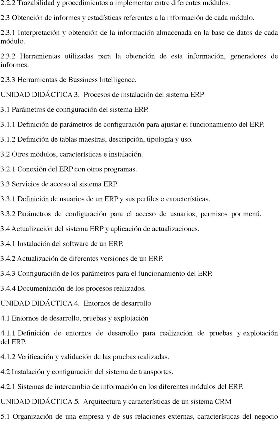 Procesos de instalación del sistema ERP 3.1 Parámetros de configuración del sistema ERP. 3.1.1 Definición de parámetros de configuración para ajustar el funcionamiento del ERP. 3.1.2 Definición de tablas maestras, descripción, tipología y uso.