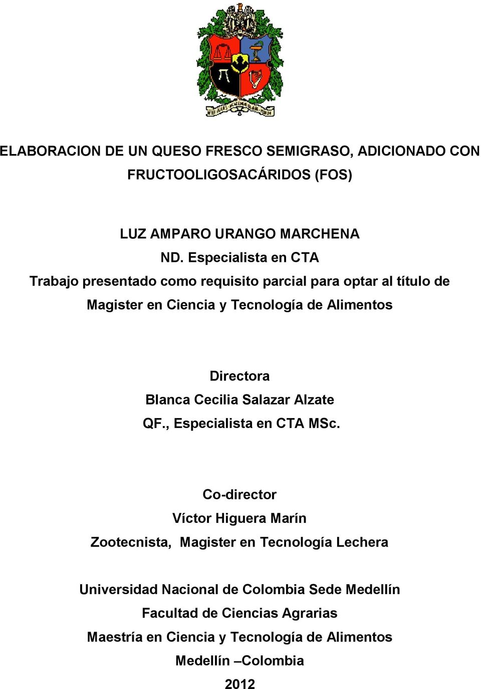 Directora Blanca Cecilia Salazar Alzate QF., Especialista en CTA MSc.