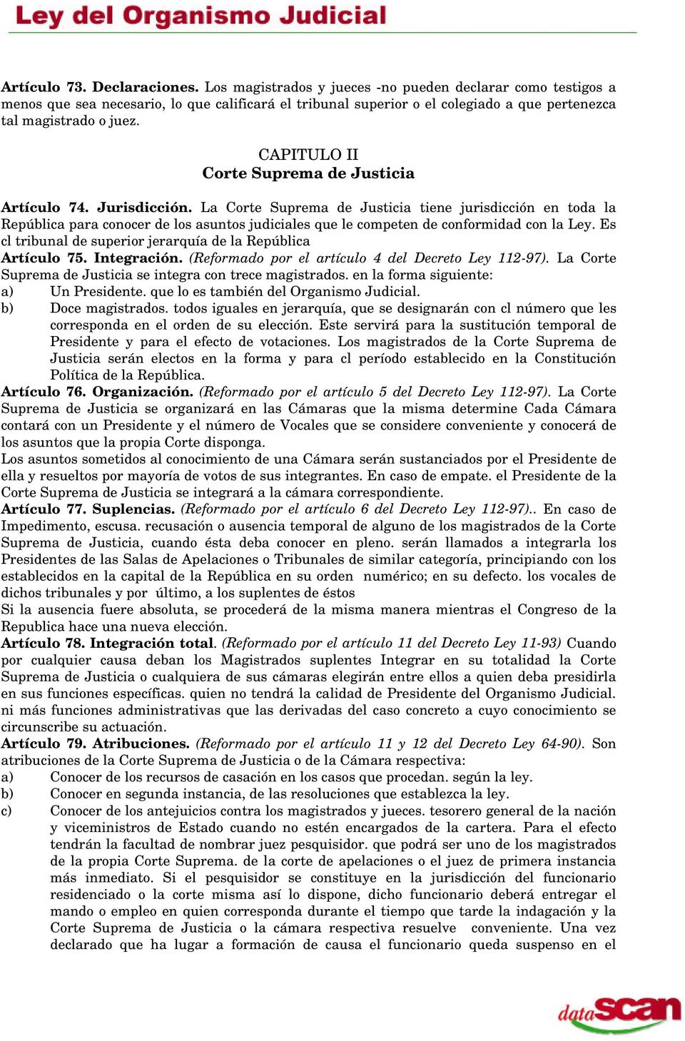 CAPITULO II Corte Suprema de Justicia Artículo 74. Jurisdicción.