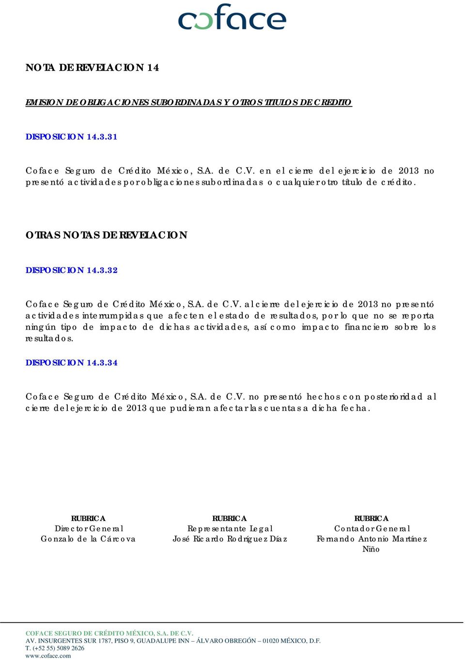 LACION DISPOSICION 14.3.32 Coface Seguro de Crédito México, S.A. de C.V.