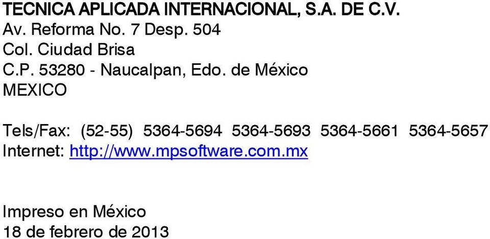 de México MEXICO Tels/Fax: (52-55) 5364-5694 5364-5693 5364-5661