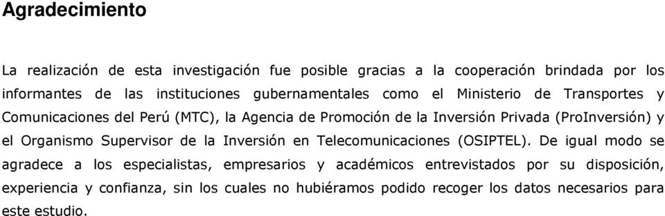 (ProInversión) y el Organismo Supervisor de la Inversión en Telecomunicaciones (OSIPTEL).