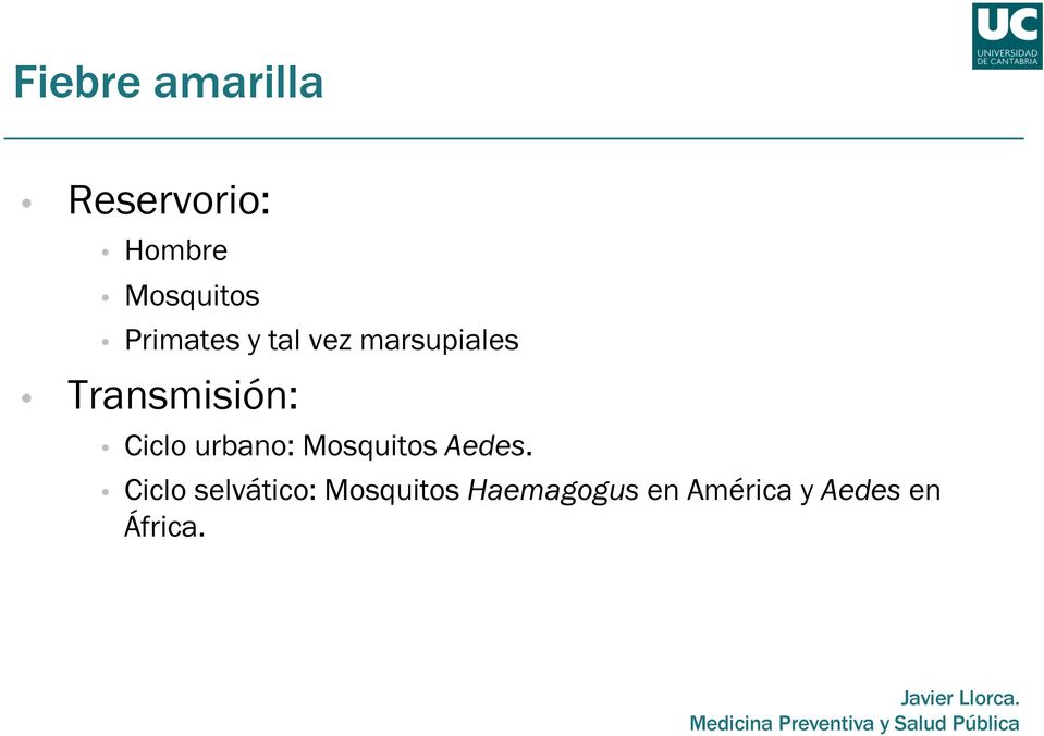 Ciclo urbano: Mosquitos Aedes.