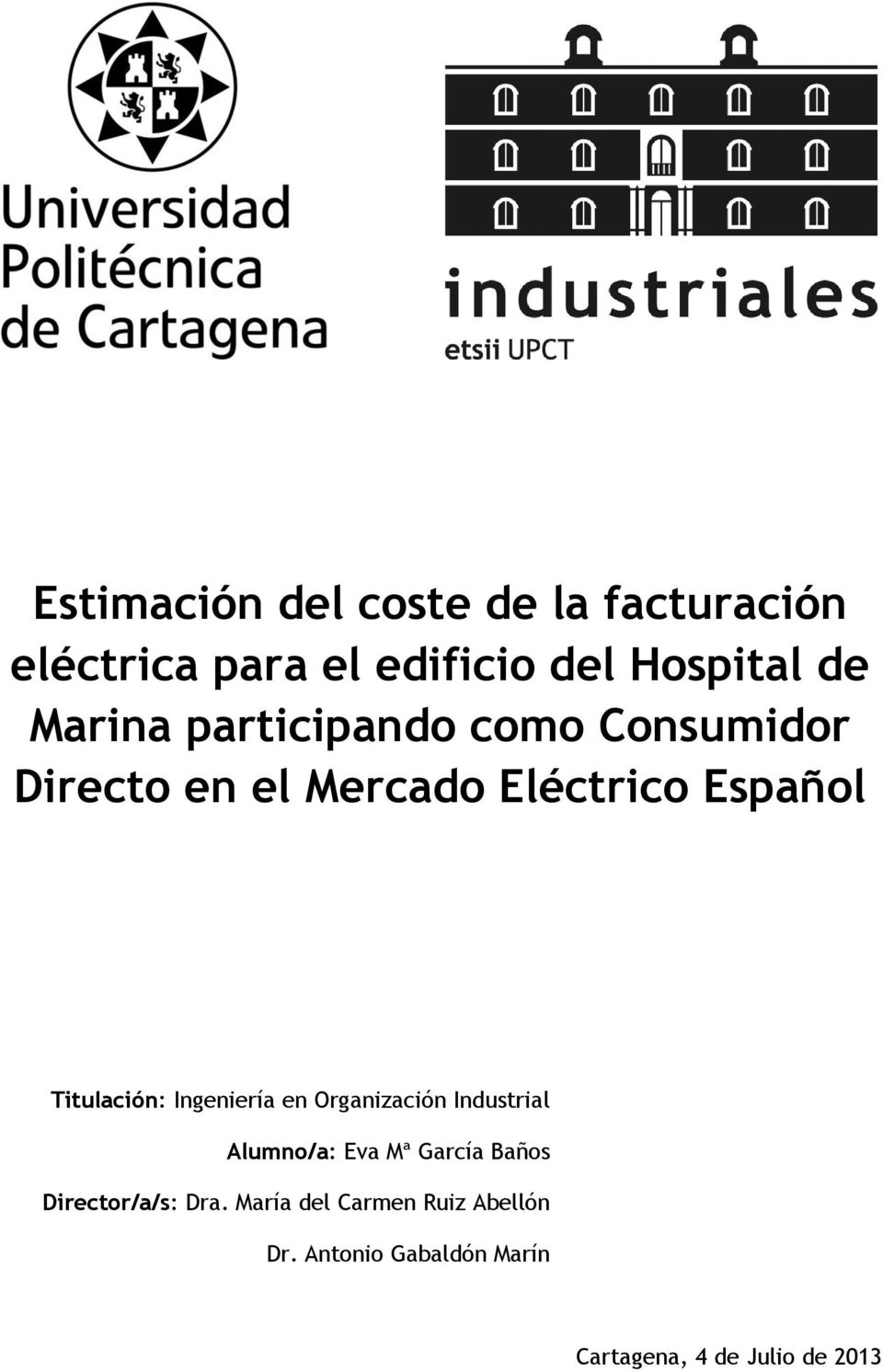 Titulación: Ingeniería en Organización Industrial Alumno/a: Eva Mª García Baños