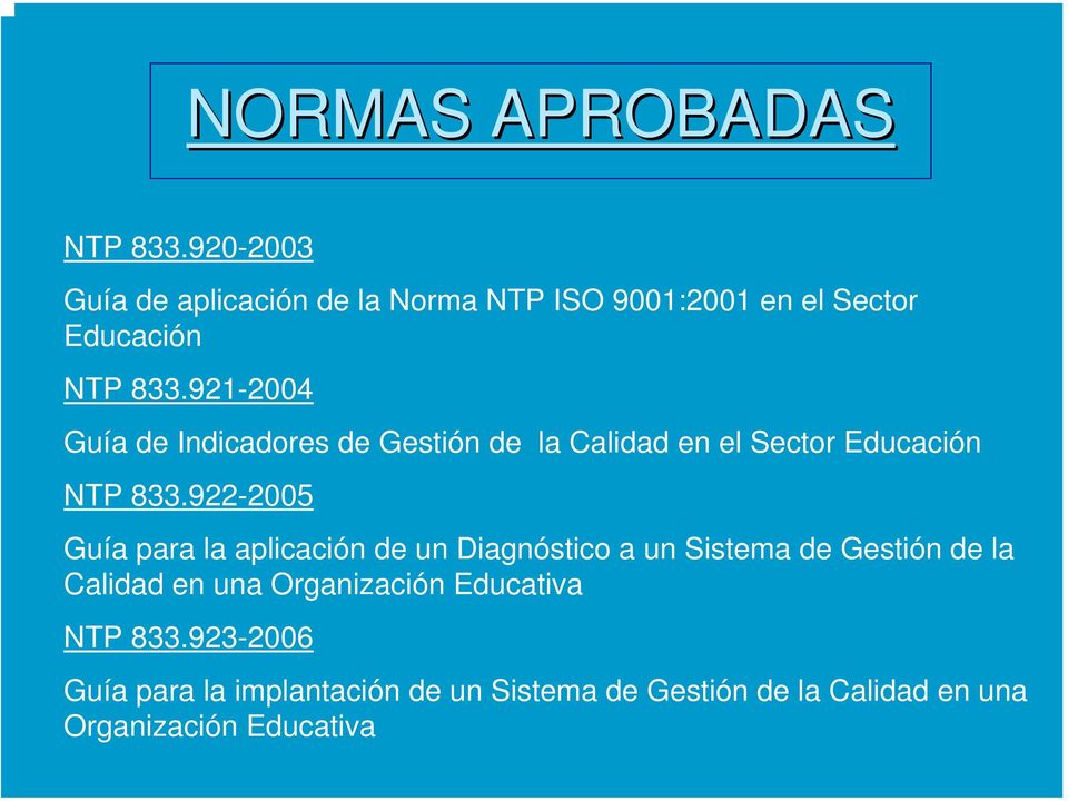 921-2004 Guía de Indicadores de Gestión de la Calidad en el Sector Educación NTP 833.