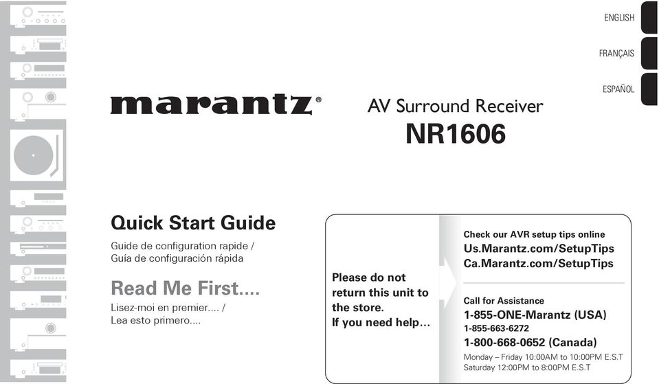 .. Please do not return this unit to the store. If you need help Check our AVR setup tips online Us.Marantz.