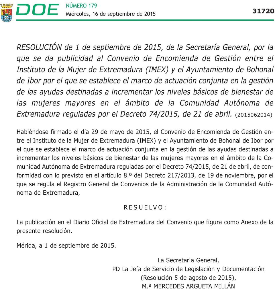 el ámbito de la Comunidad Autónoma de Extremadura reguladas por el Decreto 74/2015, de 21 de abril.