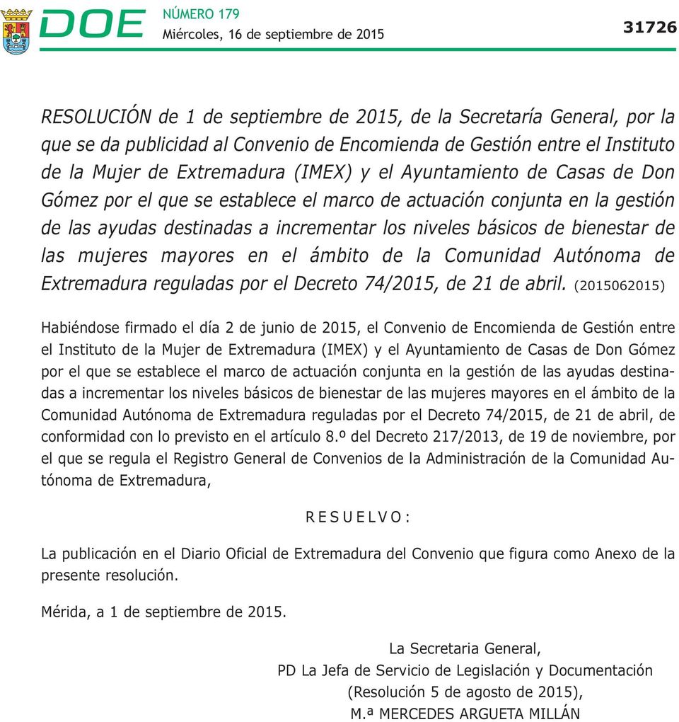 en el ámbito de la Comunidad Autónoma de Extremadura reguladas por el Decreto 74/2015, de 21 de abril.
