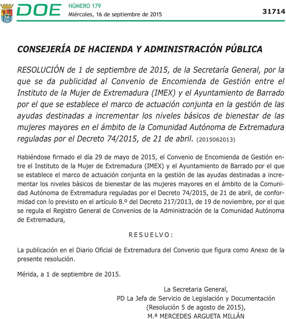 básicos de bienestar de las mujeres mayores en el ámbito de la Comunidad Autónoma de Extremadura reguladas por el Decreto 74/2015, de 21 de abril.