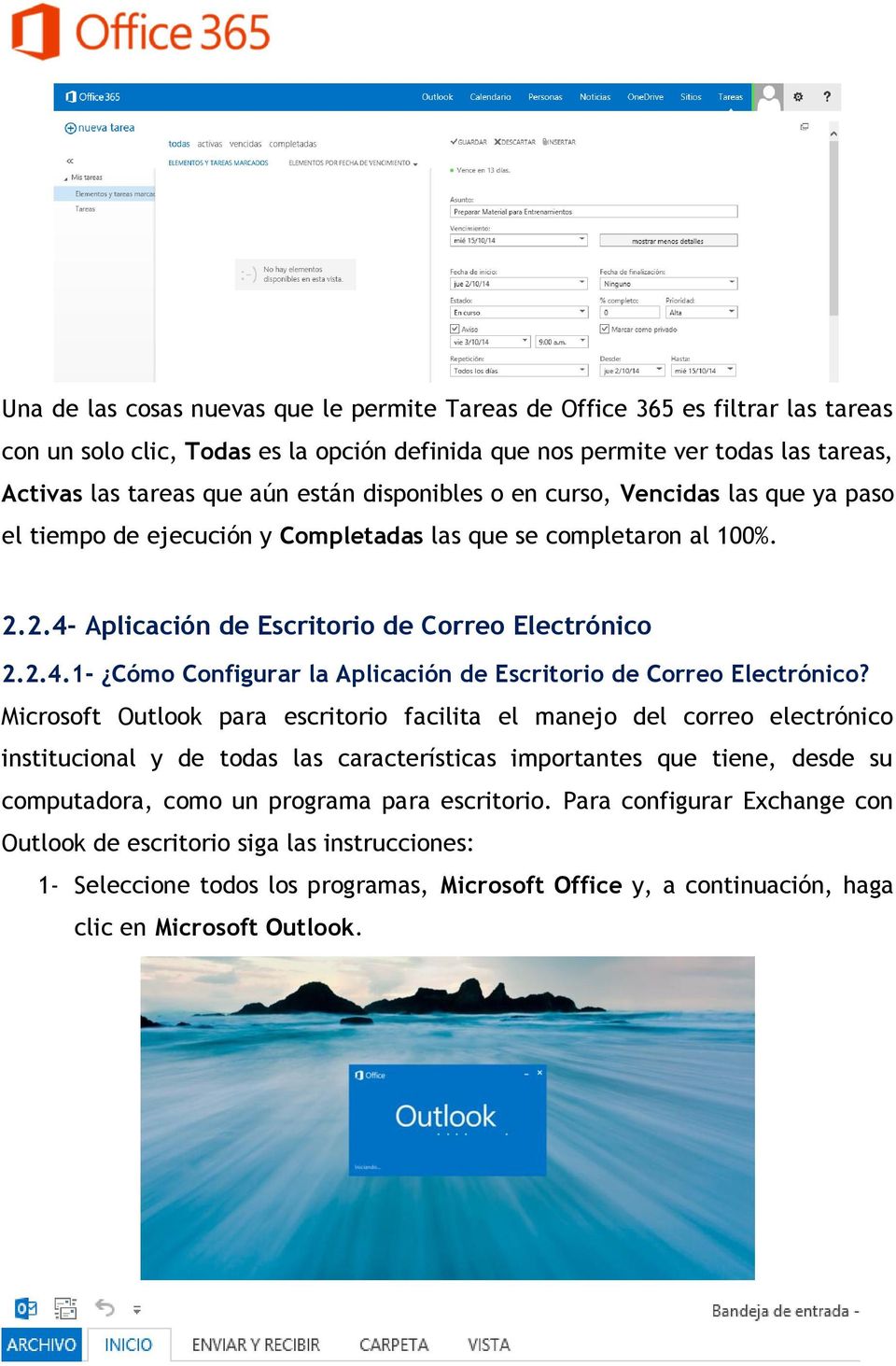 Microsoft Outlook para escritorio facilita el manejo del correo electrónico institucional y de todas las características importantes que tiene, desde su computadora, como un programa para escritorio.
