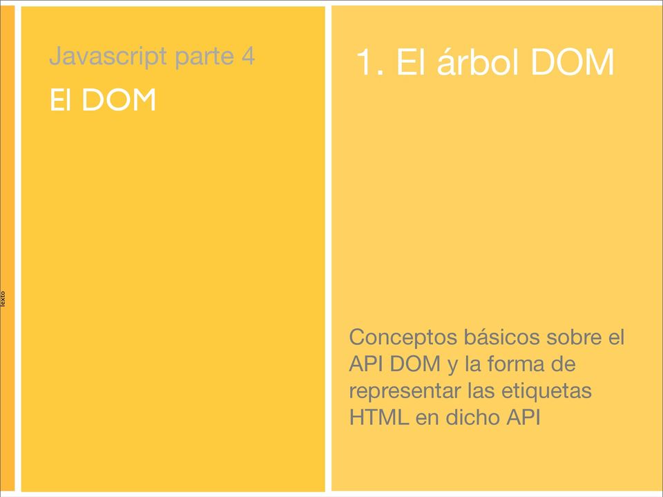 sobre el API DOM y la forma de