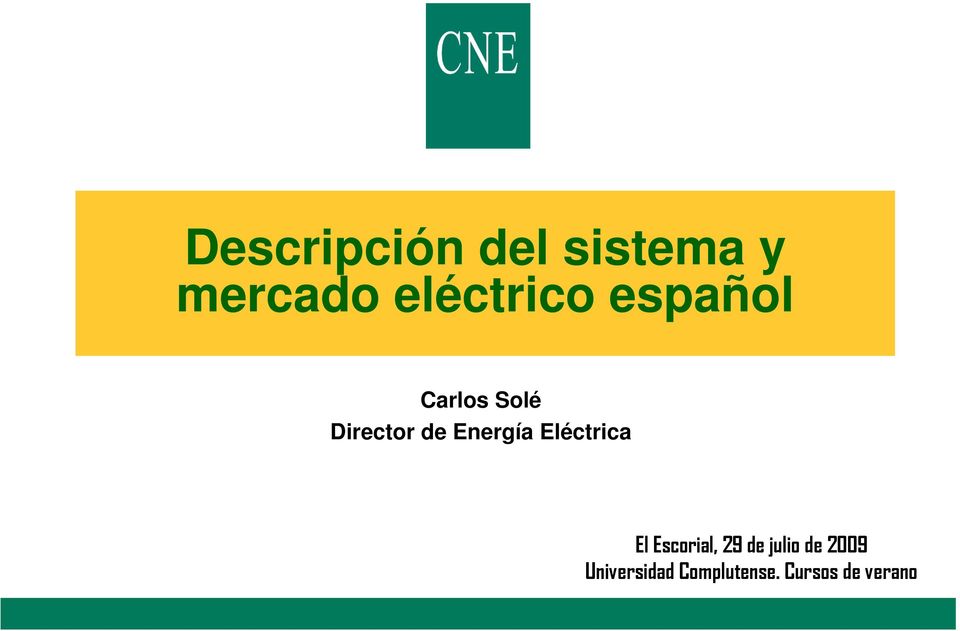 Energía Eléctrica El Escorial, 29 de
