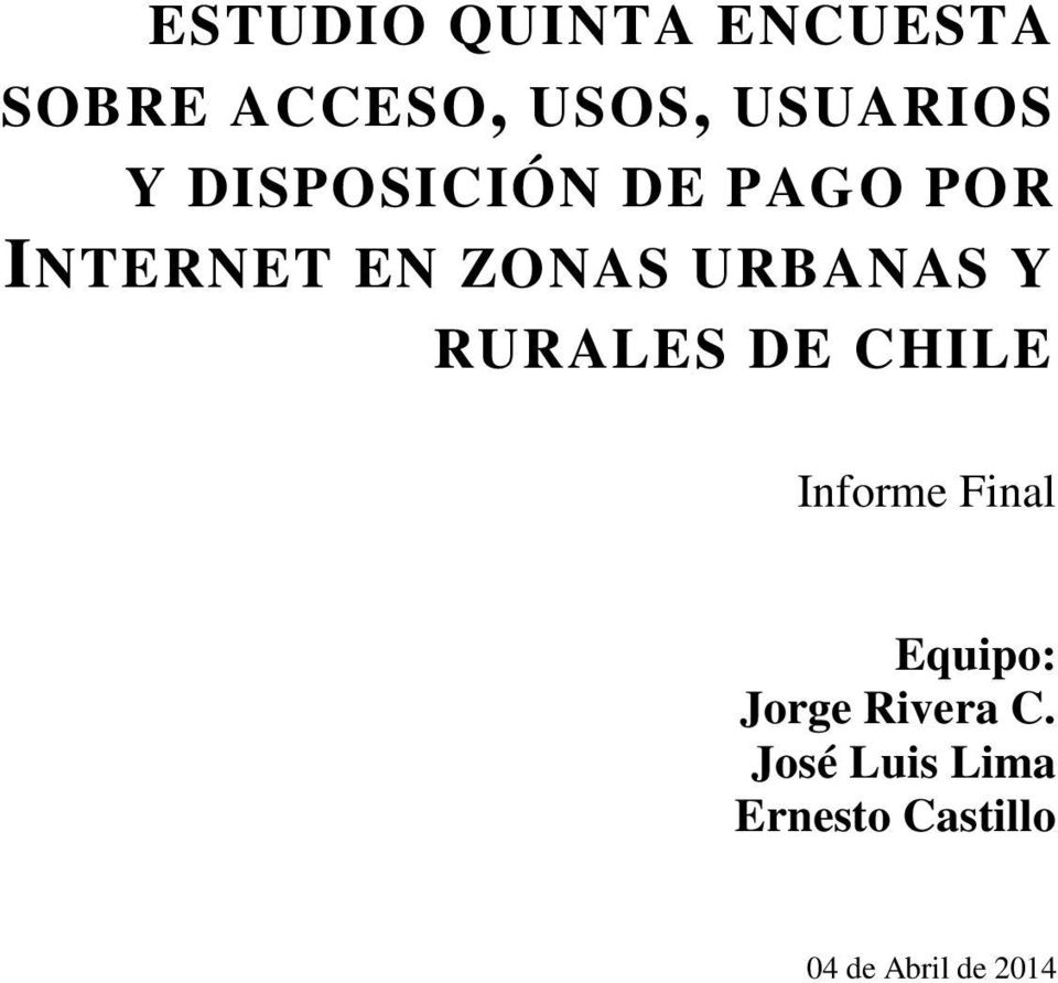 RURALES DE CHILE Informe Final Equipo: Jorge Rivera C.