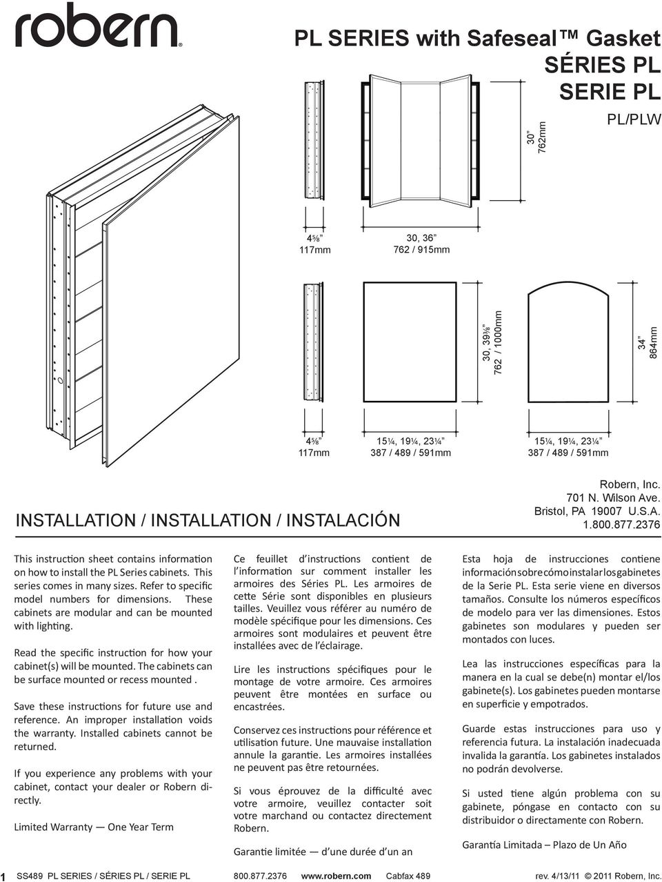 2376 This instruction sheet contains information on how to install the PL Series cabinets. This series comes in many sizes. Refer to specific model numbers for dimensions.