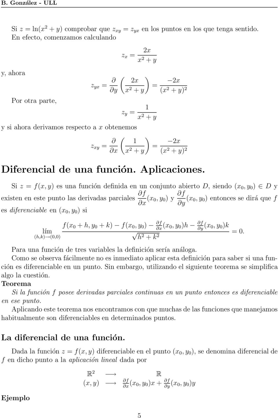 = 2x (x 2 + y) 2 Diferencial de una función. Aplicaciones.