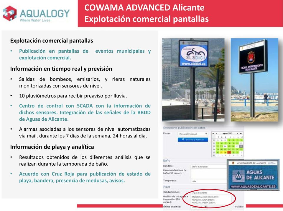 Centro de control con SCADA con la información de dichos sensores. Integración de las señales de la BBDD de Aguas de Alicante.