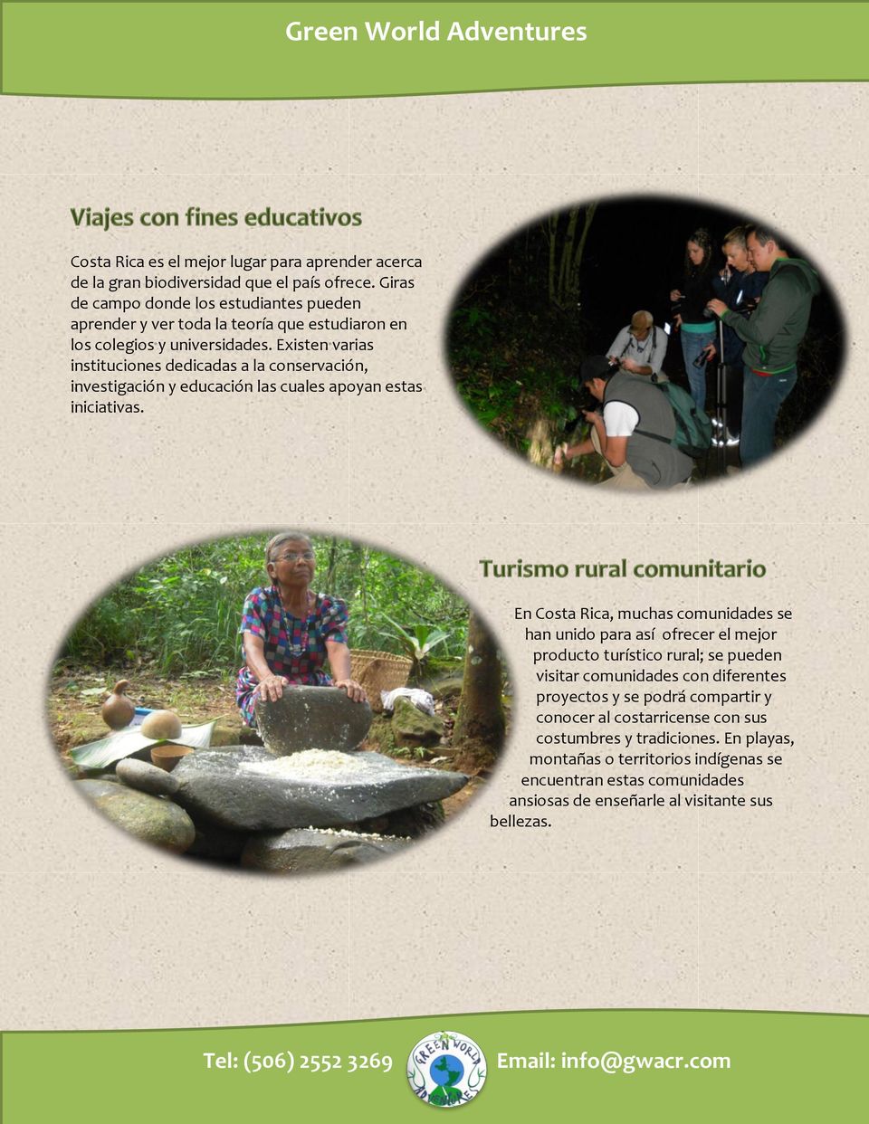 Existen varias instituciones dedicadas a la conservación, investigación y educación las cuales apoyan estas iniciativas.