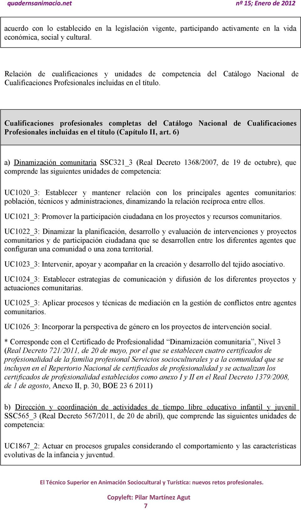 Cualificaciones profesionales completas del Catálogo Nacional de Cualificaciones Profesionales incluidas en el título (Capítulo II, art.