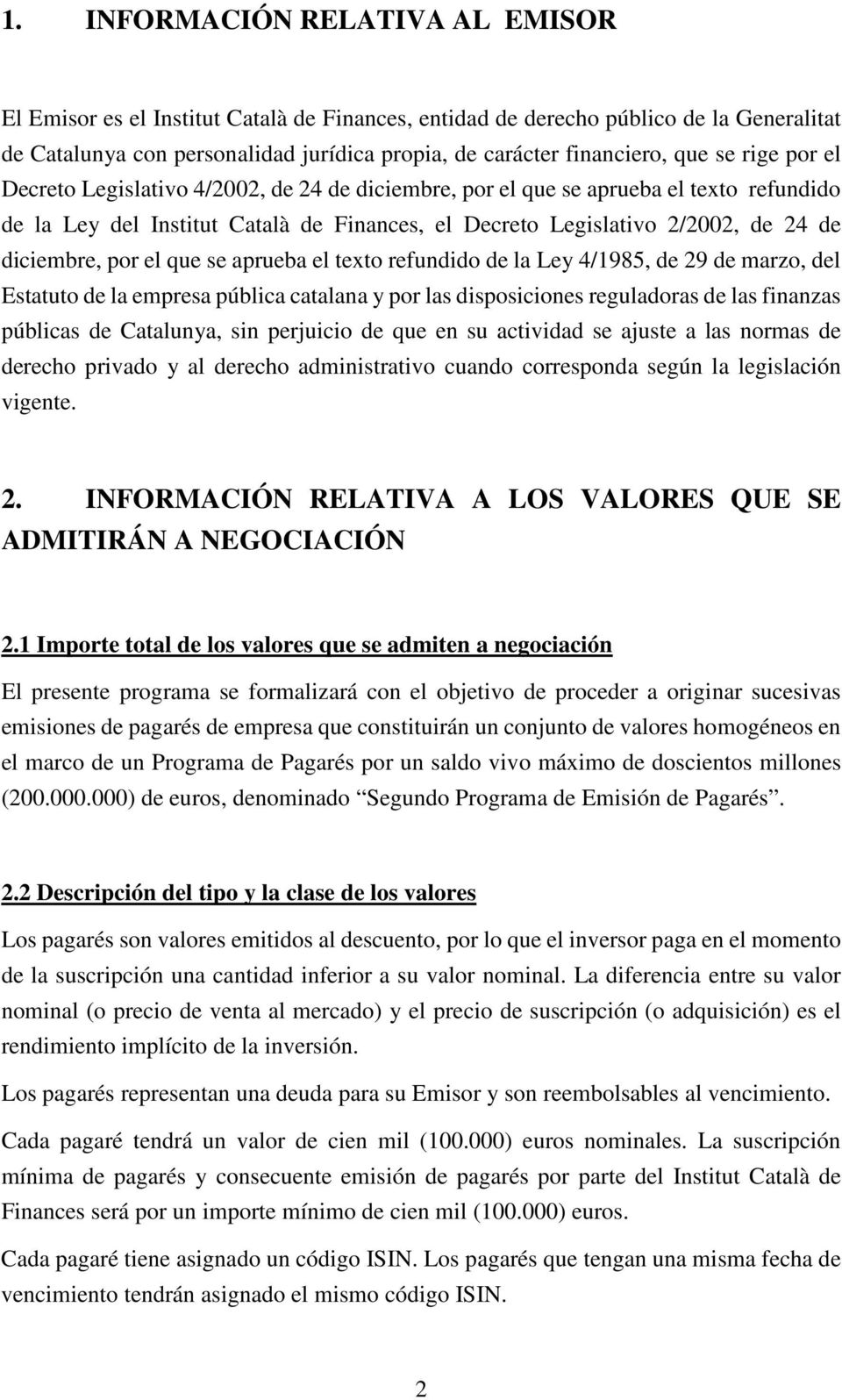 por el que se aprueba el texto refundido de la Ley 4/1985, de 29 de marzo, del Estatuto de la empresa pública catalana y por las disposiciones reguladoras de las finanzas públicas de Catalunya, sin