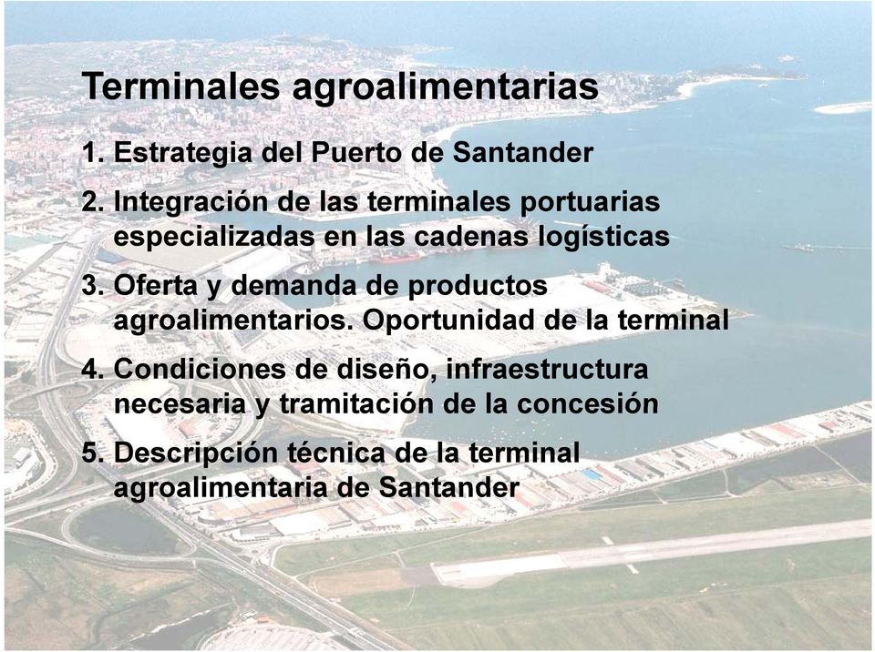 Oferta y demanda de productos agroalimentarios. Oportunidad de la terminal 4.