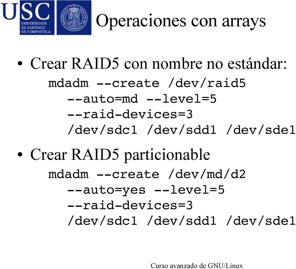 /dev/sdc1 /dev/sdd1 /dev/sde1 Crear RAID5 particionable mdadm