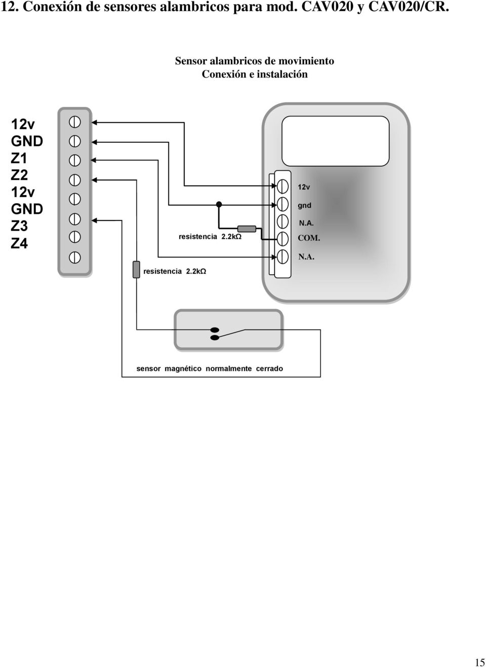 Sensor alambricos de movimiento Conexión e instalación 12v GND