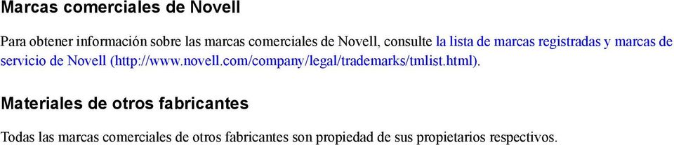 (http://www.novell.com/company/legal/trademarks/tmlist.html).