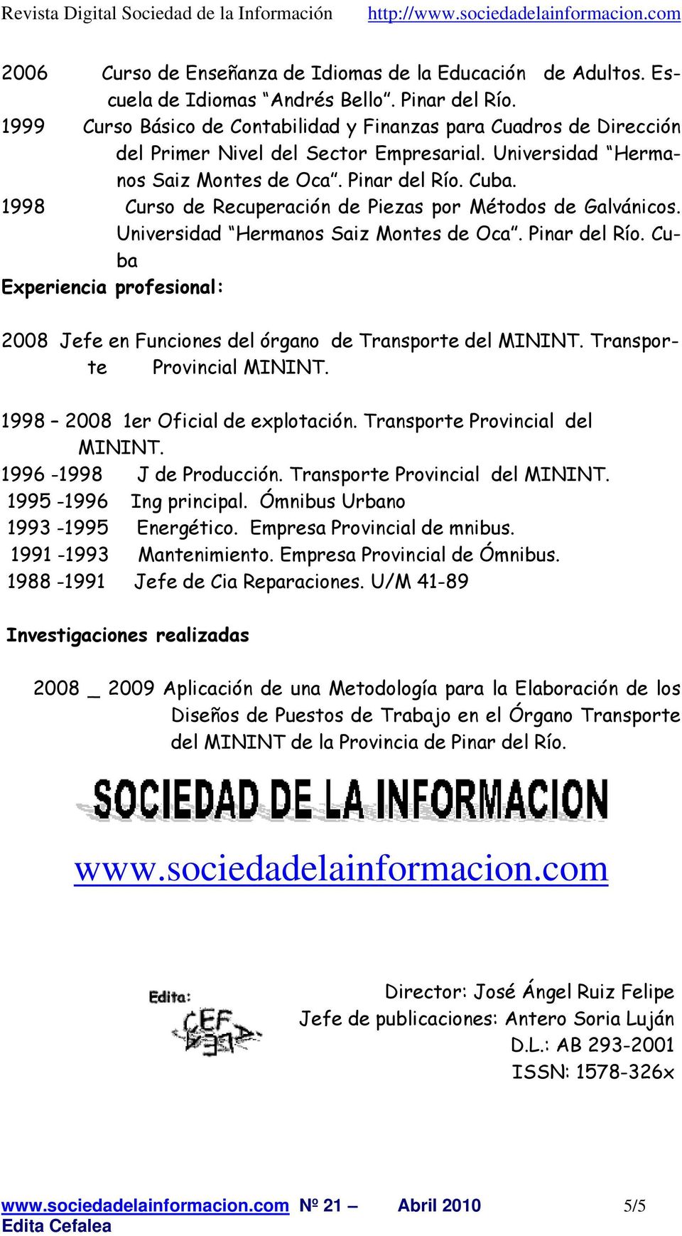 1998 Curso de Recuperación de Piezas por Métodos de Galvánicos. Universidad Hermanos Saiz Montes de Oca. Pinar del Río.
