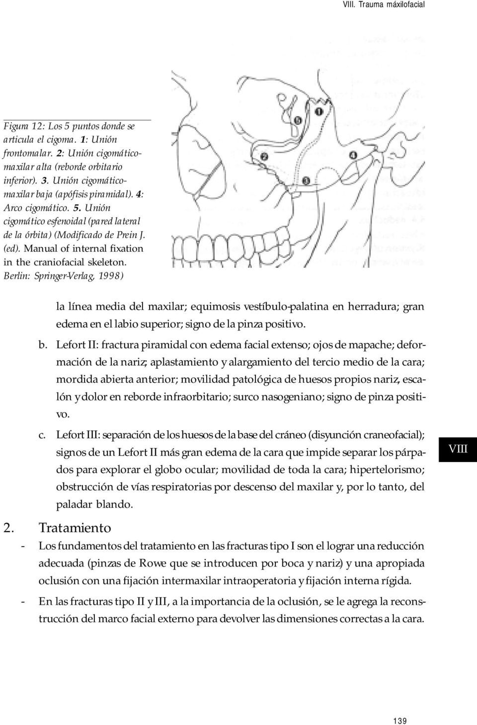 Manual of internal fixation in the craniofacial skeleton.
