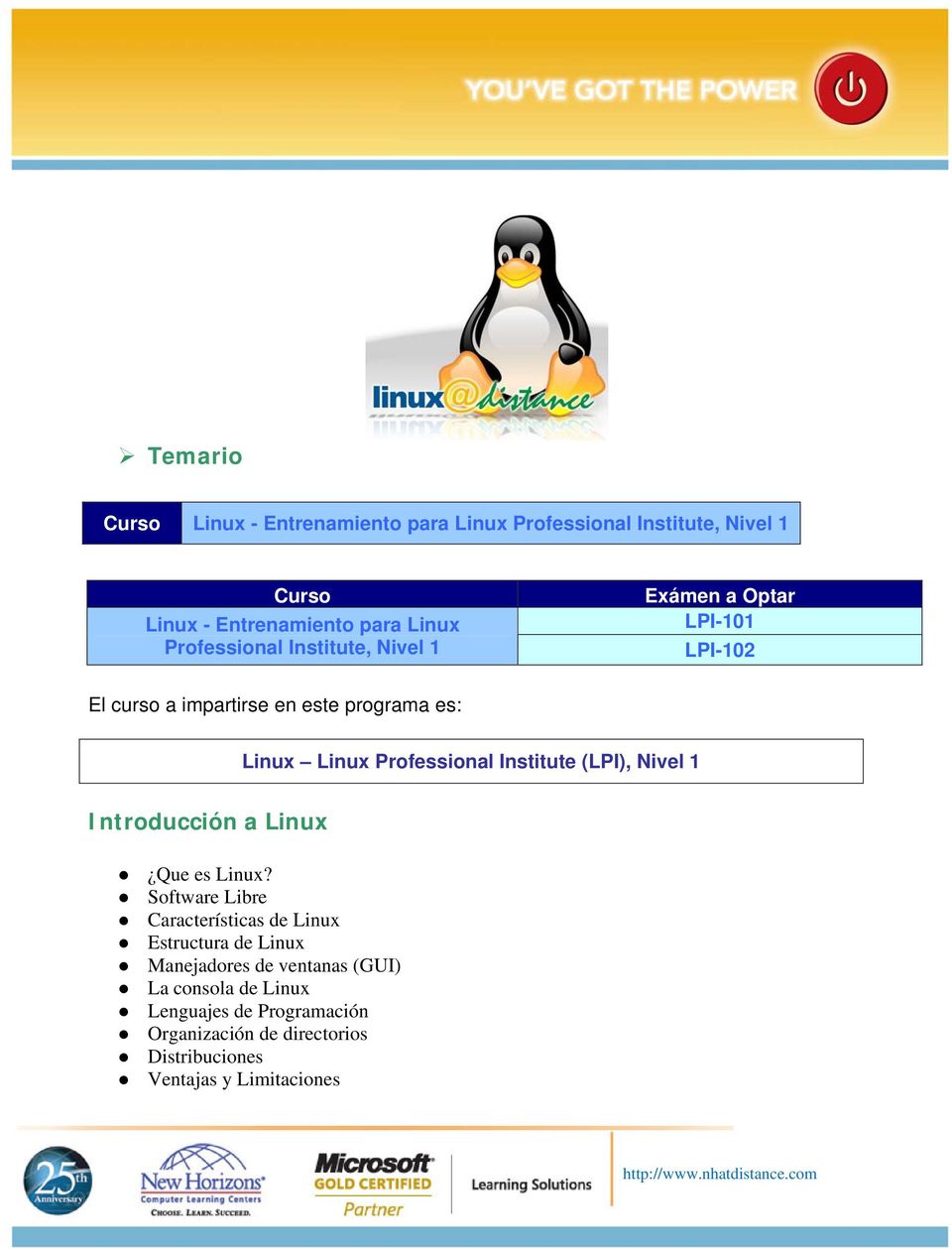 Professional Institute (LPI), Nivel 1 Introducción a Linux Que es Linux?