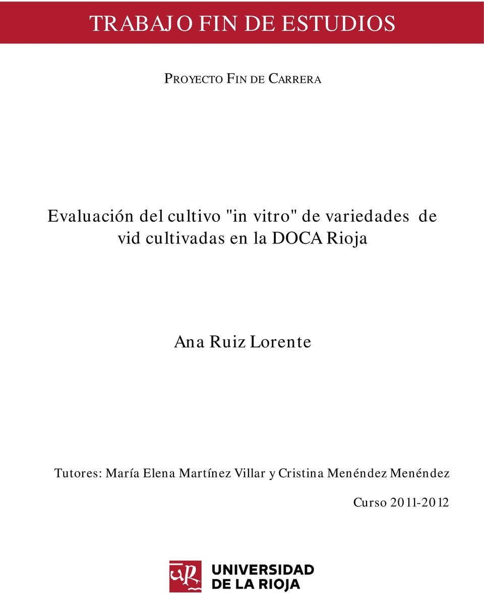 cultivadas en la DOCA Rioja Ana Ruiz Lorente Tutores: