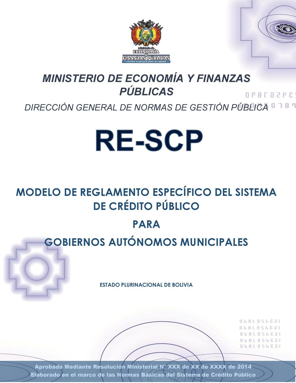 MUNICIPALES ESTADO PLURINACIONAL DE BOLIVIA Aprobado Mediante Resolución Ministerial N XXX