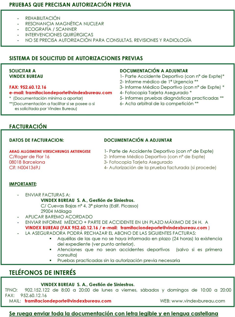 952.60.12.16 3- Informe Médico Deportivo (con nº de Expte) * e-mail: tramitaciondeporte@vindexbureau.