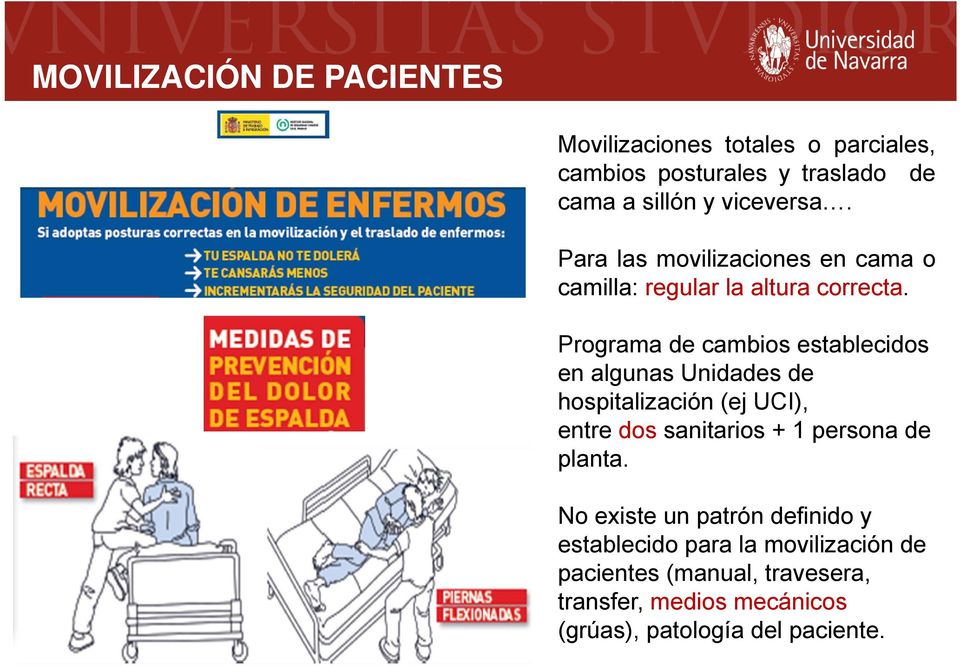 Programa de cambios establecidos en algunas Unidades de hospitalización (ej UCI), entre dos sanitarios + 1 persona de