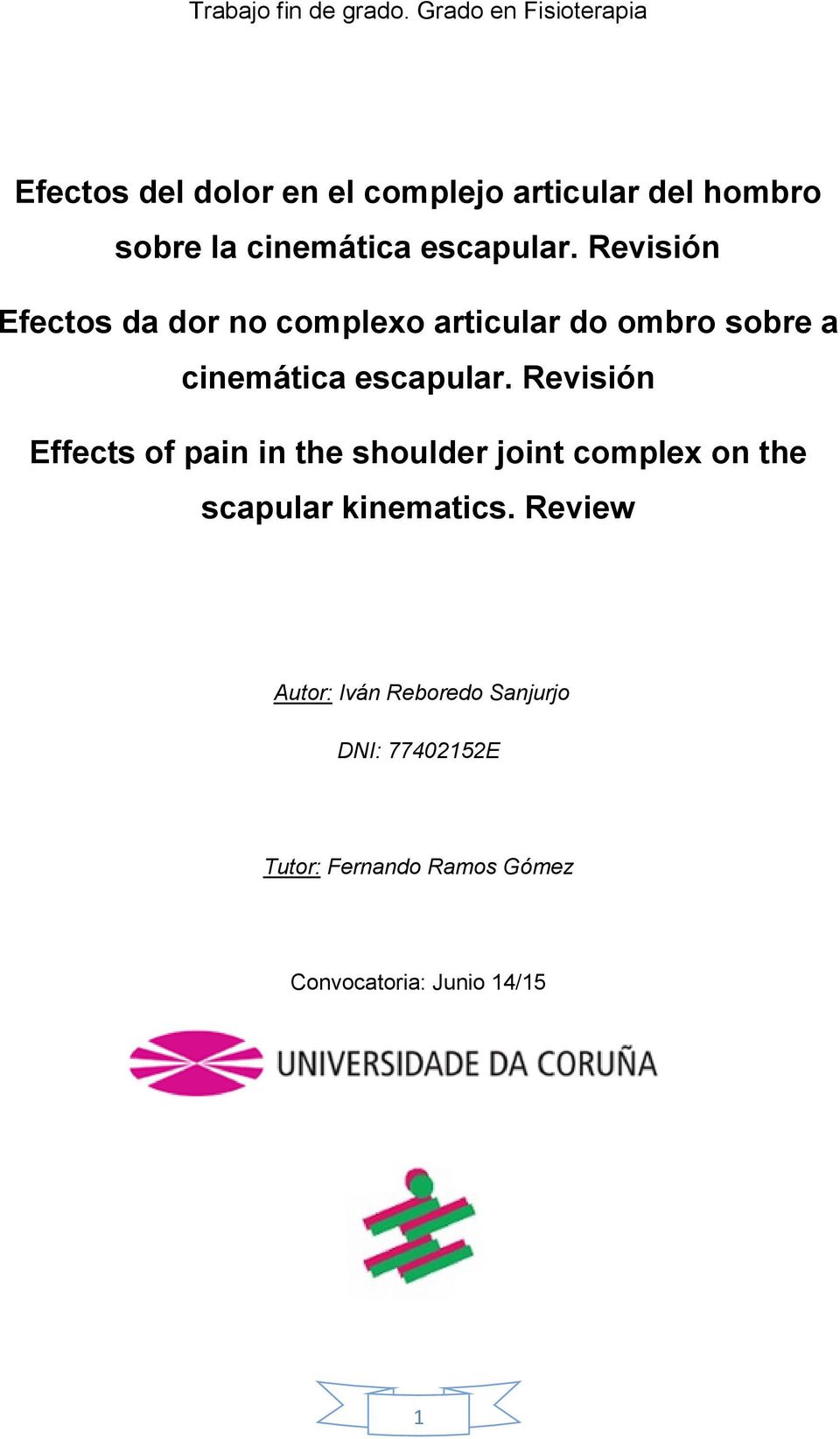 escapular. Revisión Efectos da dor no complexo articular do ombro sobre a cinemática escapular.