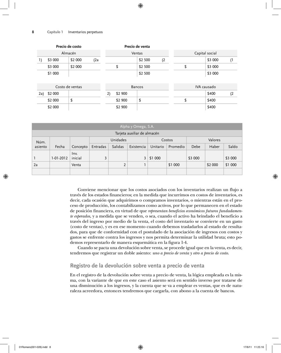 Unidades Costos Valores asiento Fecha Concepto Entradas Salidas Existencia Unitario Promedio Saldo 1 1-01-2012 Inv.