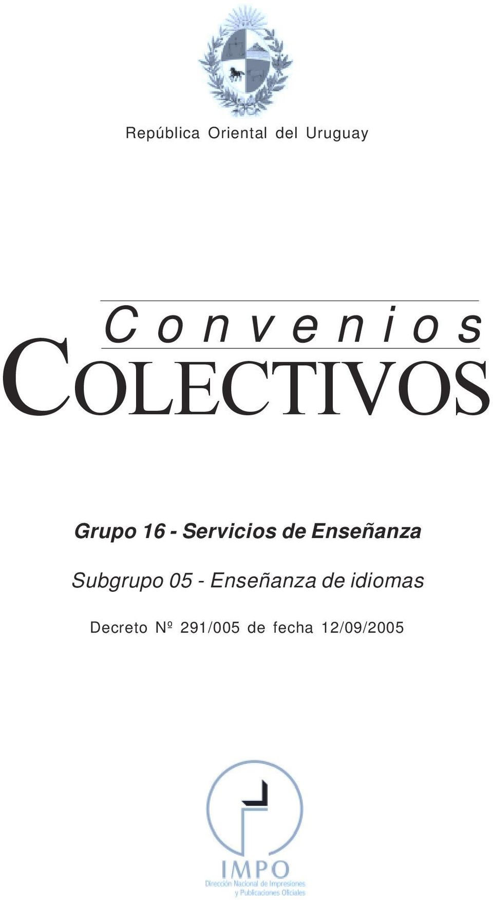 Grupo 16 - Servicios de Enseñanza Subgrupo 05 -