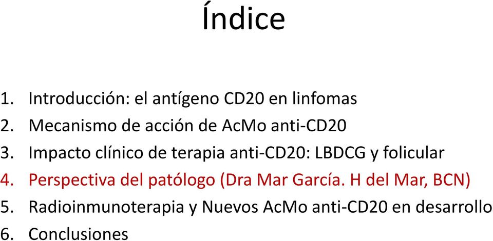 Impacto clínico de terapia anti-cd20: LBDCG y folicular 4.