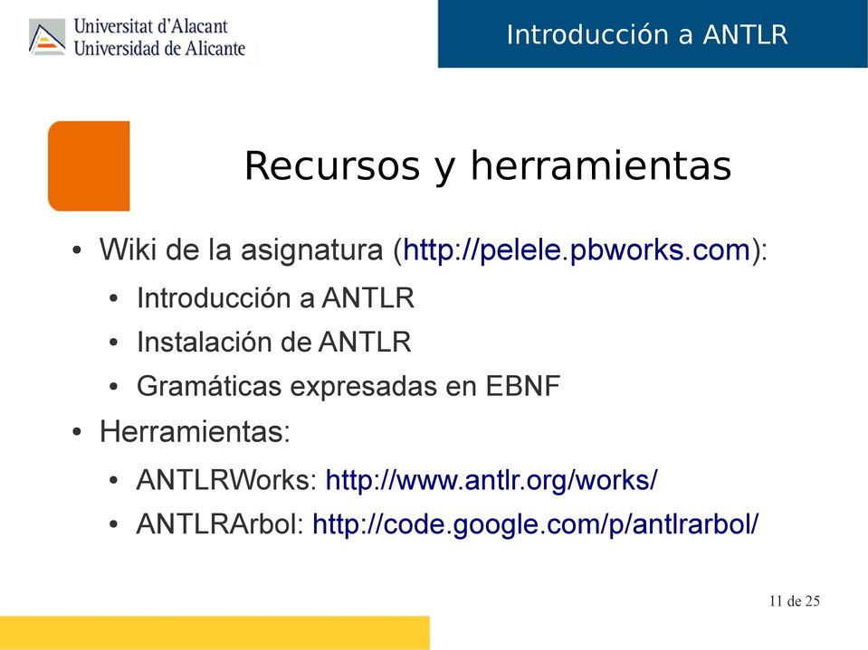 com): Introducción a ANTLR Instalación de ANTLR Gramáticas expresadas