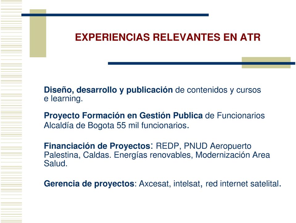 Proyecto Formación en Gestión Publica de Funcionarios Alcaldía de Bogota 55 mil funcionarios.